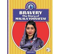 Bravery: The Story of Malala Yousafzai (Value Biographies)