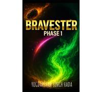 BRAVESTER: Phase 1: Came to light (Bravester:The universe of secrets)
