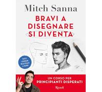 Bravi a disegnare si diventa. Un corso per principianti disperati (Varia)