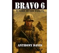 Bravo 6: Echoes of the fallen