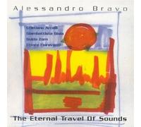 Bravo,Alessandro - The Eternal Travel of Sounds
