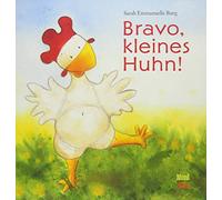 Bravo, kleines Huhn!