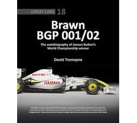 Brawn BGP 001/02: The Autobiography of Jenson Button's World Championship Winner: 18 (Great Cars)