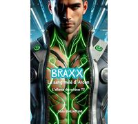 BRAXX le sang mélé d'arcon: L'alliance des sphères T2