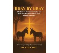 Bray by Bray: The Story of Hummus and Olive and How They Taught Us About Trust, Patience, and Love