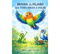 Brayan el pájaro que tenía miedo a volar