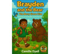 Brayden and the Bear: The Berry Grove Clue: Book One of the Brayden and the Bear Trilogy (A to Z Clubhouse Chapter Book Adventures)