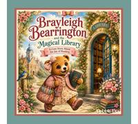 Brayleigh Bearrington and the Magical Library