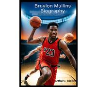 Braylon Mullins Biography: Built for the Big Moment: The Rise of a Fearless Next-Generation Star
