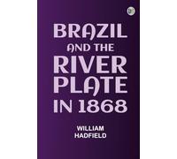 Brazil and the River Plate in 1868