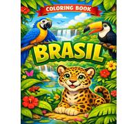 Brazil Coloring Book: A Journey Through Tropical Landscapes and Wildlife: Relaxing Landscapes of the Amazon, Pantanal, and Cerrado for Adults and Teens