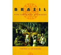 Brazil: Five Centuries of Change (Latin American History S.)
