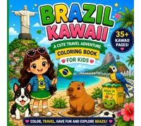 Brazil Kawaii: A Cute Travel Adventure Coloring Book for Kids (kawaii travel Adventures)