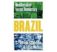 Brazil: Neoliberalism Versus Democracy
