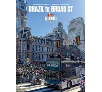 Brazil to Broad St: Philadelphia Eagles - Super Bowl Lix Champions