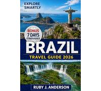 Brazil Travel Guide 2026: Explore Rio de Janeiro, São Paulo, Salvador & the Amazon with local insights, beaches, food, wildlife and smart itineraries