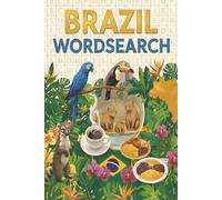 Brazil Word Search: 50+ Word Search Puzzles with Easy to Read Print about Brazil, Places, People, Events, and More | 6x9 inches, 110 ... Gift for Vacations, Holidays, and Free Time