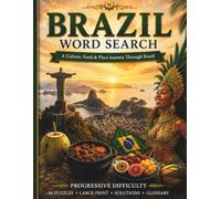 Brazil Word Search: A Culture, Food & Place Journey Through Brazil (World Travel Word Search)