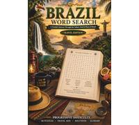 Brazil Word Search: A Traveler's Journey Through the Culture, Food & Places of Brazil (World Travel Word Search)
