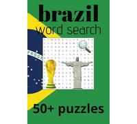 Brazil Word Search Puzzle Book: 50+ Fun Puzzles | 6x9 Inches, 110 Pages | Perfect for Brazil Lovers and Travel Enthusiasts