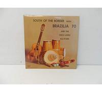 Brazilia 70 and the Chico Lopez All-Stars - South Of The Border - Brazilia 70 And The Chico Lopez All-Stars LP