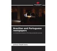 Brazilian and Portuguese newspapers: a comparative analysis of the news production process