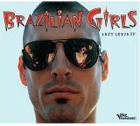 Brazilian Girls - Lazy Lover