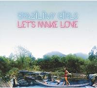 Brazilian Girls - Let'S Make Love [Vinilo]