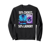 Brazilian Jiu Jitsu 50% Chokes 50% Laundry BJJ Sudadera