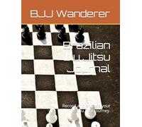 Brazilian Jiu Jitsu Journal: Record and analyze your Jiu Jitsu journey.