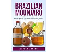 BRAZILIAN MOUNJARO: Path ways to Effective Weight Management