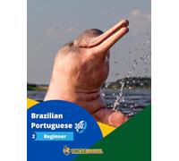 Brazilian Portuguese 360 course - Beginner level (Brazilian Portuguese 360 course - Books)