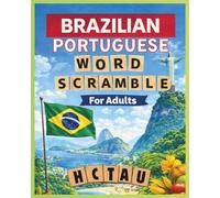 Brazilian Portuguese Word Scramble for Adults: Relaxing Word Puzzles to Learn Brazilian Portuguese Vocabulary | 8 × 10 In | 800 Words | Perfect Gift ... | (Word Scramble - Language Puzzle Series)
