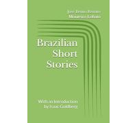 Brazilian Short Stories: With an Introduction by Isaac Goldberg