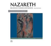Brazilian Tangos & Dances: For the Piano (Alfred Masterwork Edition)