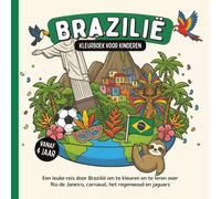 Brazilië Kleurboek voor kinderen vanaf 4 jaar: Een leuke reis door Brazilië om te kleuren en te leren over Rio de Janeiro, carnaval, het regenwoud en jaguars (Landen van de Wereld om te Kleuren)