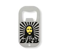 BRB - Abridor de botellas de acero inoxidable con texto en inglés "Be Right Back", diseño de Jesús