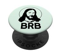 BRB BE Right Back Pascua Meme Divertido Jesucristo LOL PopSockets PopGrip Adhesivo