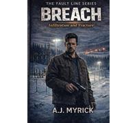 Breach: Infiltration and Fracture: 1 (The Front Line Series)