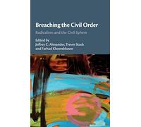 Breaching the Civil Order: Radicalism and the Civil Sphere