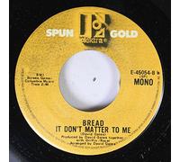Bread 45 RPM It Don't Matter to Me / Make it with You