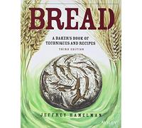Bread: A Baker's Book of Techniques and Recipes