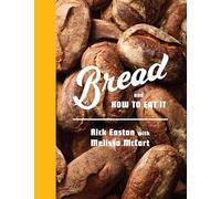 Bread and How to Eat It: A Cookbook