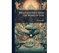 Bread and Salt From the Word of God
