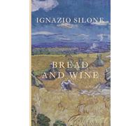 Bread and Wine (The Abruzzo Trilogy)