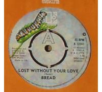 Bread - Bread Lost Without Your Love UK 45 7" single
