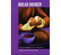 Bread Broken: Journey Through the Cross