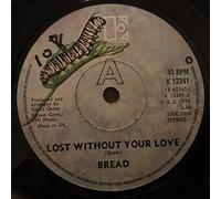 Bread Lost Without Your Love 7" Elektra K12241 EX 1976