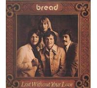 BREAD - LOST WITHOUT YOUR LOVE LP (VINYL) UK ELEKTRA 1977