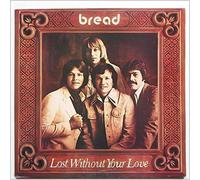 Bread - Lost Without Your Love [Vinilo]